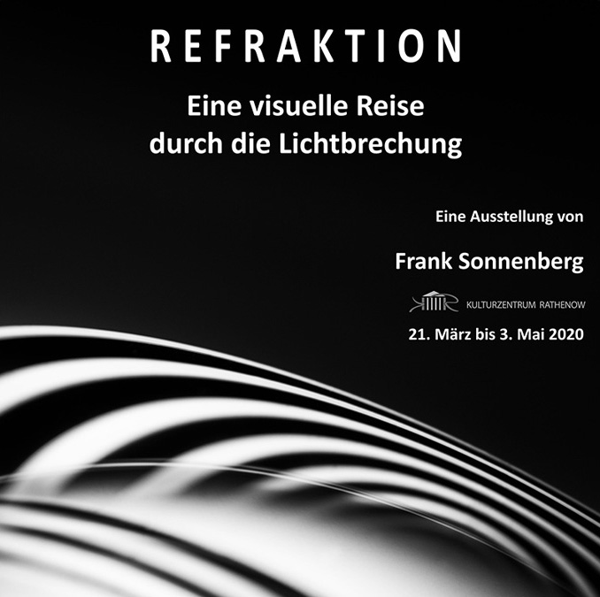 Ankündigung zur Fotoausstellung Refraktion by Frank Sonnenberg Ende März in Rathenow